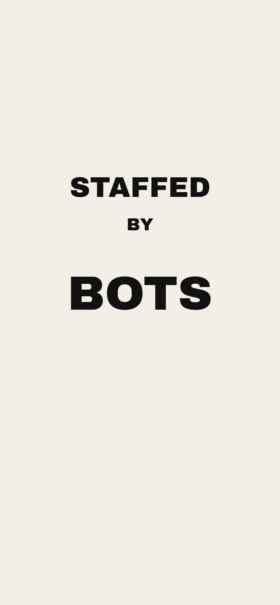 STAFFED BY BOTS stacked on cream